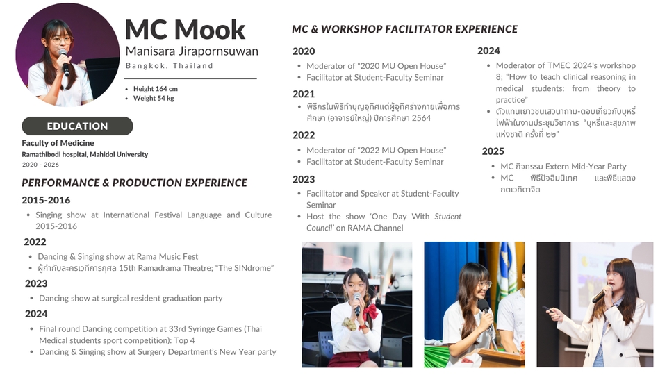 ประสบการณ์งานพิธีกร MC หลากหลาย ทั้งทางการและไม่ทางการ
- ปรับสไตล์ได้ตามธีมงาน