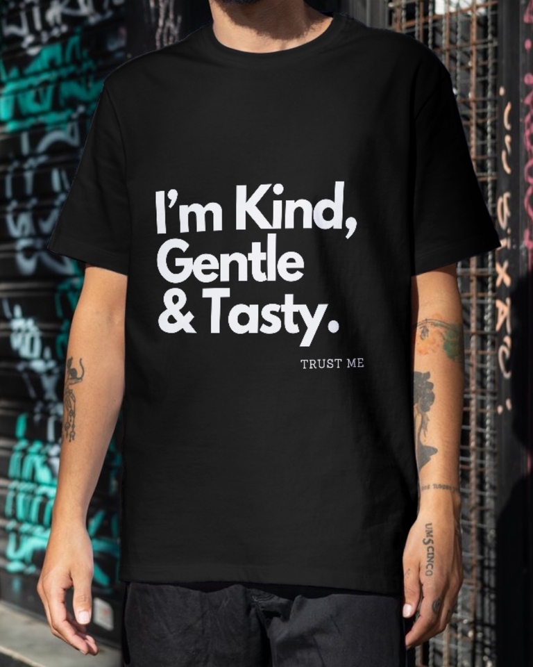 รับสกรีนเสื้อยืดลาย I'm Kind Gentle & Tasty