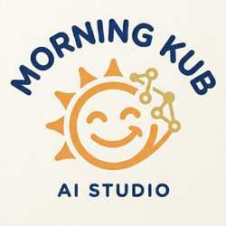Morning Kub Ai Studio